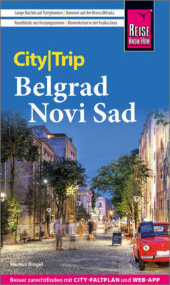 Reise Know-How CityTrip Belgrad und Novi Sad | Markus Bingel | 2024 | deutsch