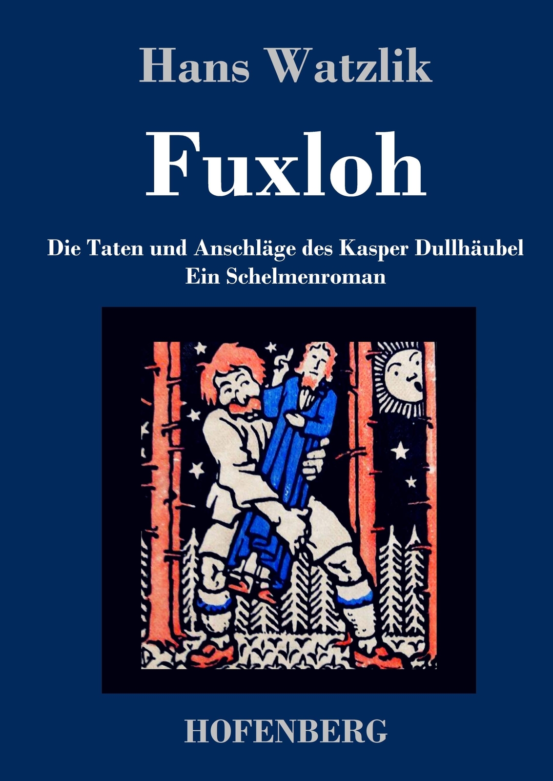 Fuxloh Oder Die Taten Und Anschläge Des Kasper Dullhäubel | Buch |