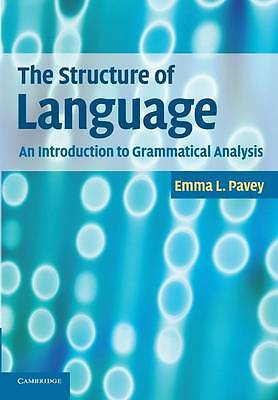 The Structure of Language An Introduction to Grammatical Analysis Pavey