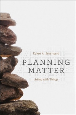 Planning Matter Acting with Things by Robert Beauregard PAPERBACK 9780226297392