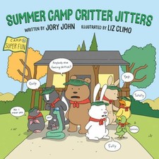 Summer Camp Critter Jitters - Hardcover By John, Jory - VERY GOOD