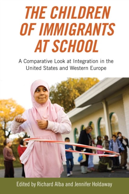 The Children of Immigrants at School  A Comparative by Richard Alba PAPERBACK