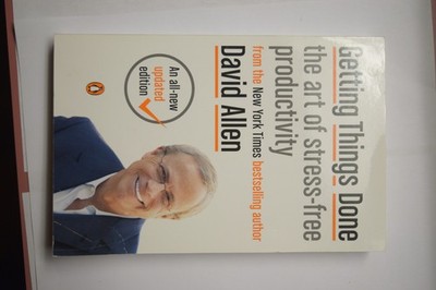 Getting Things Done : The Art of Stress-Free Productivity by David Allen (2015,