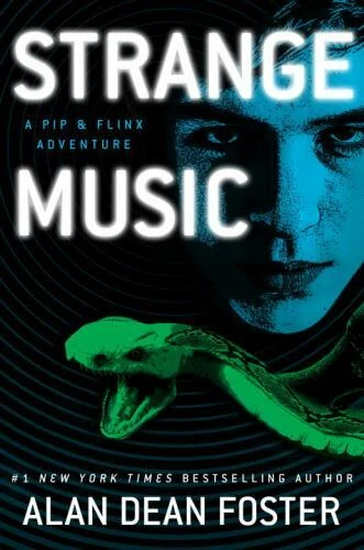 Adventures of Pip and Flinx Ser.: Strange Music : A Pip and Flinx Adventure...