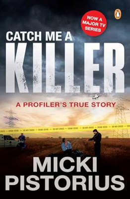 Catch Me a Killer: A Profiler's True Story - Taschenbuch NEU Pistorius, Mick 21.02