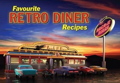 Favourite Retro Diner Recipes (Favourite Recipes) Book The Fast Free Shipping