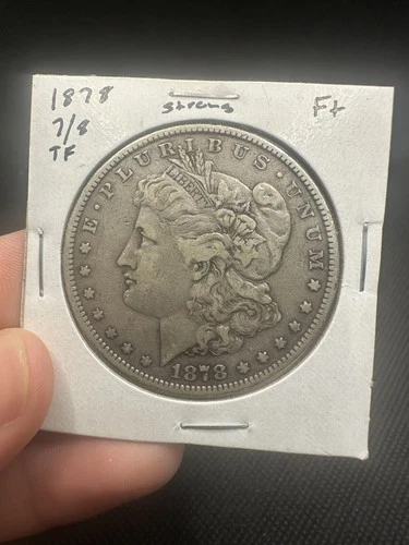 1878 7/8 TF Strong Morgan Silver Dollar VAM- Fine