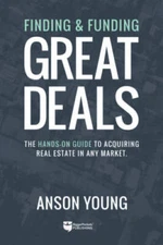 Finding and Funding Great Deals: The hands-on guide to acquiring  re - VERY GOOD