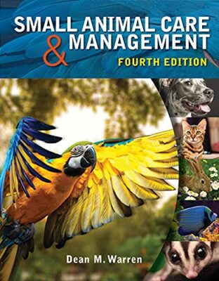 Workbook for Warren's Small Animal Care and Management 4th by Dean Warren