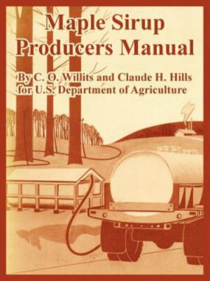 Maple Sirup Producers Manual, Paperback by Willits, C. O.; Hills, Claude H.; ...