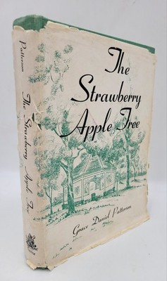 The Strawberry Apple Tree Grace Patterson 1971 HC Hughes Springs Texas 1832-1935