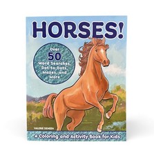 Horses : A Coloring and Activity Book for Kids with Word Searches, Dot-To-D...