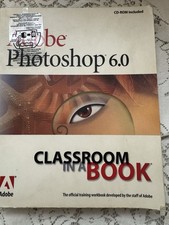 Adobe Photoshop 6.0 The Official Training Workbook Classroom in A Book Preowned