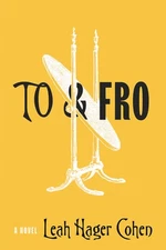 To & Fro by Leah Hager Cohen Paperback Book