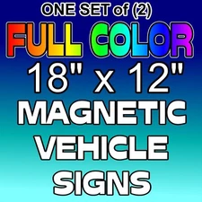 (2) 18" x 12" Full Color Vehicle Magnets Magnetic Auto Truck Car Signs Custom
