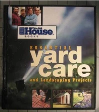 Essential Yard Care and Landscaping Projects - Hardcover - VERY GOOD