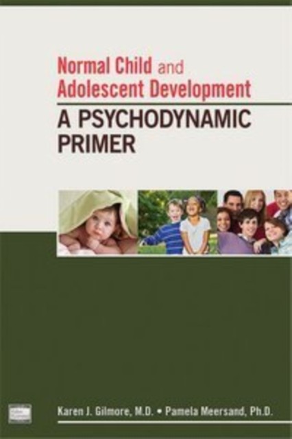 Normal Child and Adolescent Development by Karen J. Gilmore (Paperback Book)