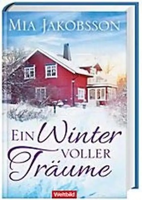 Ein Winter voller Träume - Mia Jakobsson [Weltbild, Gebundene Ausgabe]