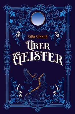 Über Geister | Ein magischer Blick auf alltägliche Phänomene | Syba Sukkub