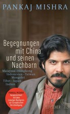 Begegnungen mit China und seinen Nachbarn [German] by Mishra, Pankaj [Hardback]