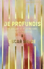 De Profundis The Ballad Of Reading Gaol And Other Writings Osca