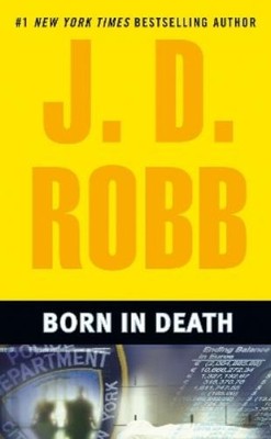 J. D. Robb Born in Death (Taschenbuch) In Death