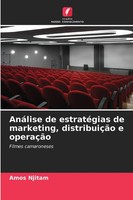 Amos Njitam | AnáLise De EstratéGias De Marketing, DistribuiçãO E OperaçãO