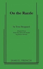On the Razzle 9780573620003 by Stoppard, Tom, Nestroy, Johann
