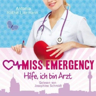 Josephine Schmi Miss Emergency - Hilfe, ich bin Arzt: Gekürzte  (CD) (UK IMPORT)