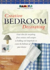 Creative Bedroom Decorating (Hamlyn Guide to Creating Your Home)