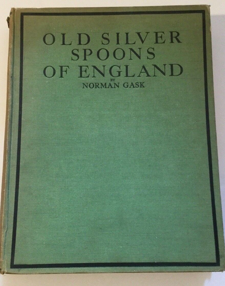 Vtg Old Silver Spoons of England Norman Gask  1926 Edition England 