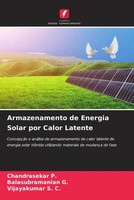 Chandrasekar P. (U. A.) | Armazenamento De Energia Solar Por Calor Latente