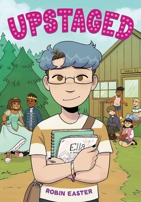 Upstaged (A Graphic Novel) by Robin Easter (English) Paperback Book