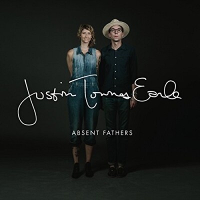 JUSTIN TOWNES EARLE - ABSENT FATHERS  CD NEU 