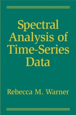 Spectral Analysis of Time-Series Data by Rebecca M. Warner HARDBACK