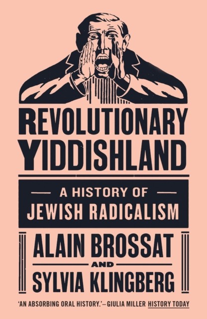 Revolutionary Yiddishland: A History of Jewish Radicalism - Image 3