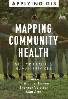 Christopher Thomas Mapping Community Health (Paperback) Applying GIS