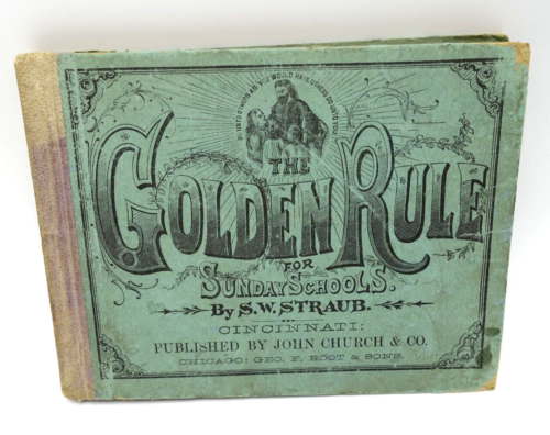 Antique 1872 The Golden Rule for Sunday Schools Hymnal Book S.W. Straub