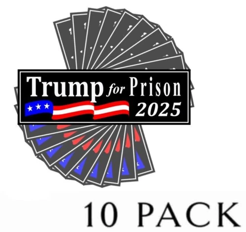 Trump for Prison 2025 Stickers Anti Trump 3" Impeach Trump Black Decals 10 PACK