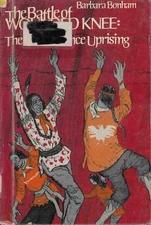 The Battle of Wounded Knee: The Ghost Dance Uprising.