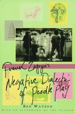Frank Zappa: The Negative Dialectics of Poodle Play (St Martin's… - Ben Watson