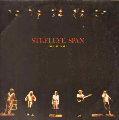 Steeleye Span Live At Last ! Chrysalis Records Vinyl LP