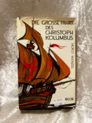 Die grosse Fahrt des Christoph Kolumbus. Wenzel, Horst:
