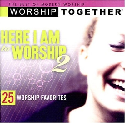 Worship Together - Here I Am to Worship 2 - Music CD