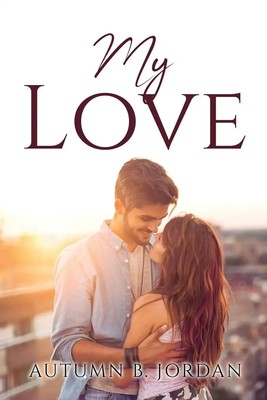 Autumn B. Jordan | My Love | Taschenbuch | Englisch (2022) | Autumn B. Jordan