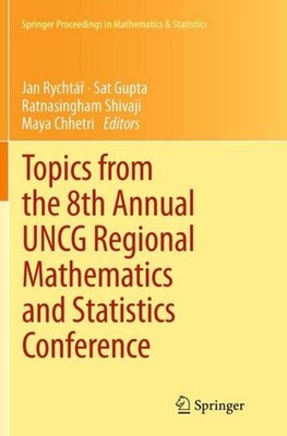 Topics from the 8th Annual UNCG Regional Mathematics and Statistics Conference S