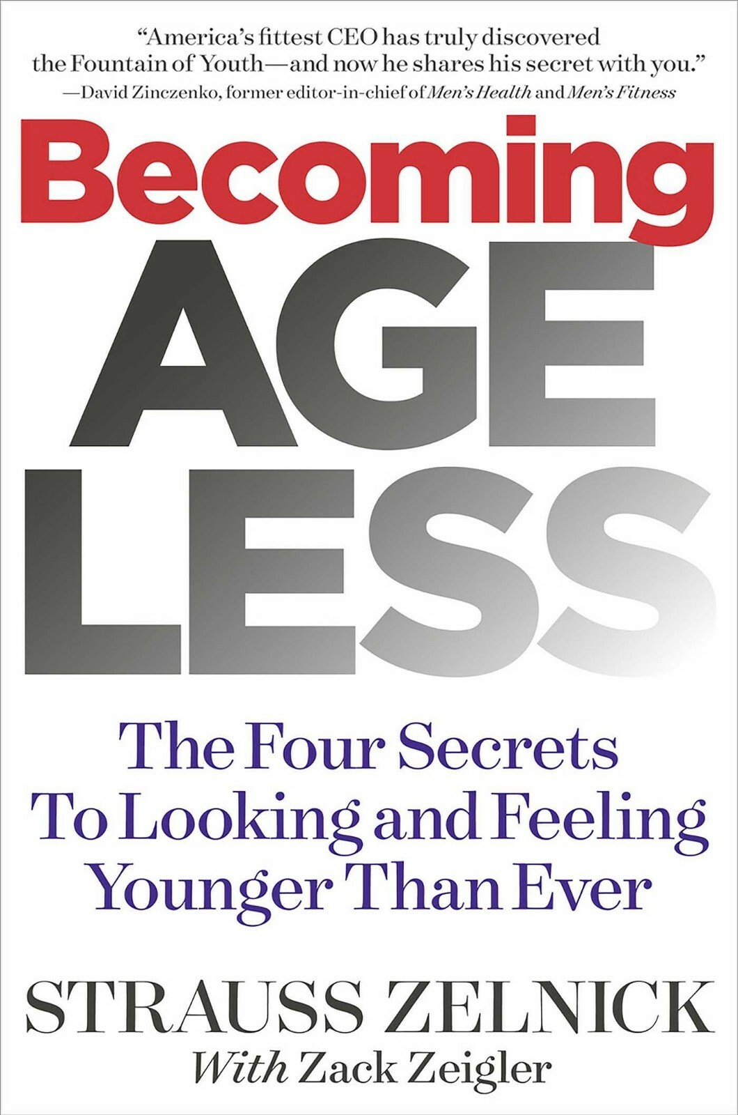 Becoming Ageless The Four Secrets to Looking and Feeling ByStrauss Zelnick NEW