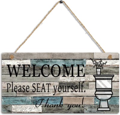 Welcome, Please Seat Yourself Funny Bathroom Sign for Restroom Wall Decor