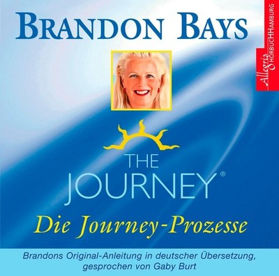 The Journey - Die Journey-Prozesse. 2 CDs, Brandon Bays