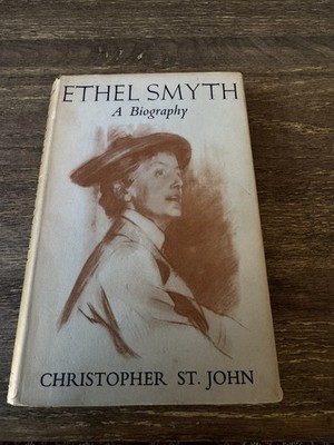 Christopher St. John: Ethel Smyth, A Biography. 1st Edition, 1959.